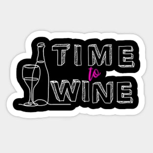 Time to Wine, Funny Happy Hour, Day Drinking, Drunk Moms, Mothers Day 2024, birthday, christmas, gifts, 2023, 2024, Sticker